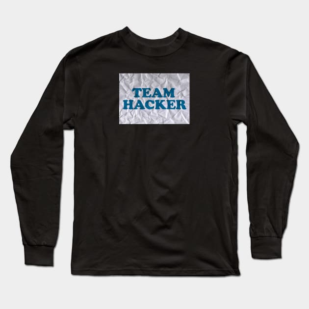 Team Hacker Long Sleeve T-Shirt by Verge of Puberty
